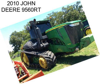 2010 JOHN DEERE 9560RT