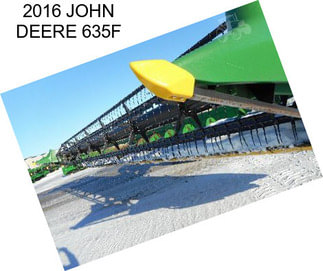 2016 JOHN DEERE 635F