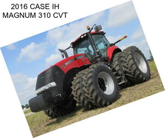 2016 CASE IH MAGNUM 310 CVT