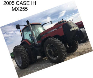 2005 CASE IH MX255