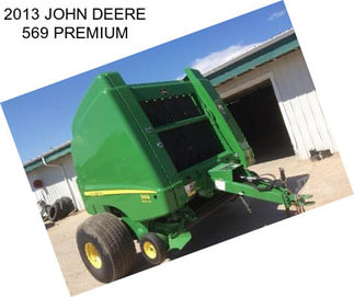 2013 JOHN DEERE 569 PREMIUM