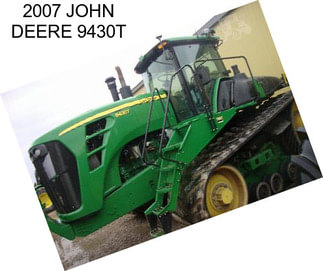 2007 JOHN DEERE 9430T