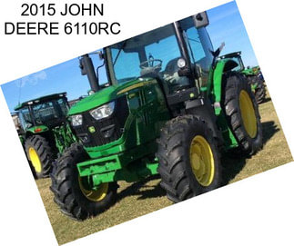 2015 JOHN DEERE 6110RC