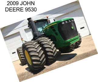 2009 JOHN DEERE 9530