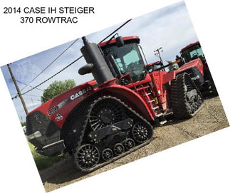 2014 CASE IH STEIGER 370 ROWTRAC