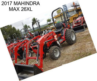 2017 MAHINDRA MAX 26XL