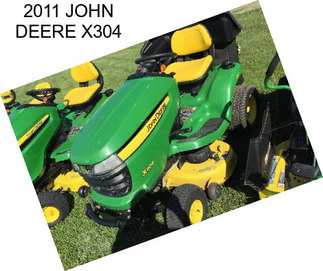 2011 JOHN DEERE X304