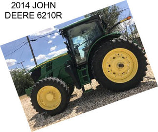 2014 JOHN DEERE 6210R