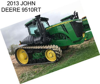 2013 JOHN DEERE 9510RT