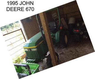 1995 JOHN DEERE 670