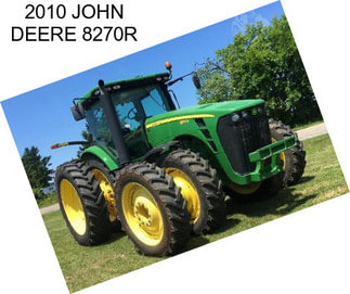 2010 JOHN DEERE 8270R