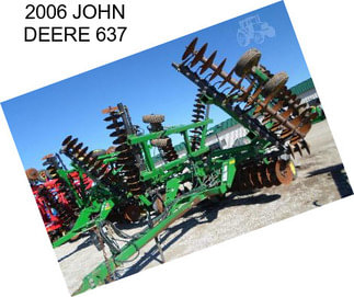 2006 JOHN DEERE 637
