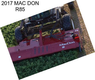 2017 MAC DON R85