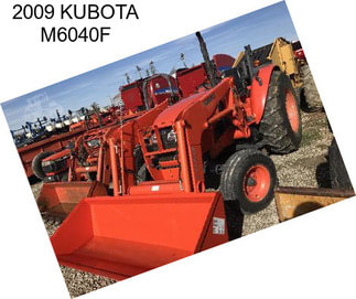 2009 KUBOTA M6040F