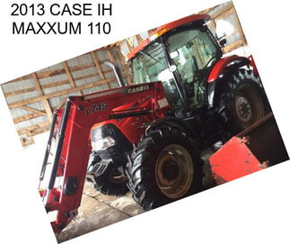 2013 CASE IH MAXXUM 110