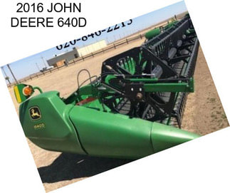 2016 JOHN DEERE 640D