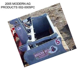 2005 MODERN AG PRODUCTS 002-0005PC