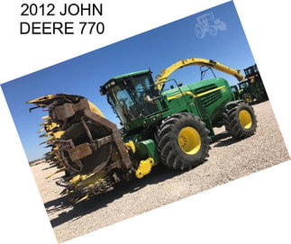 2012 JOHN DEERE 770