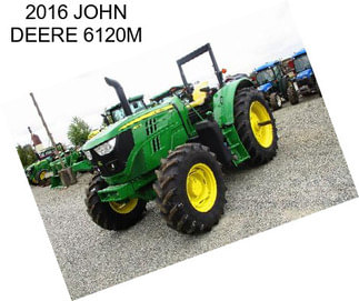 2016 JOHN DEERE 6120M