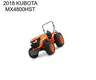 2018 KUBOTA MX4800HST