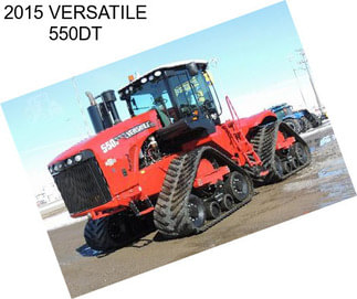 2015 VERSATILE 550DT