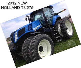 2012 NEW HOLLAND T8.275