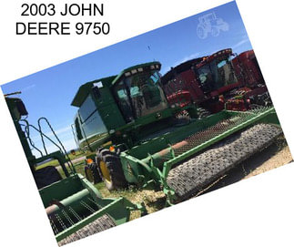 2003 JOHN DEERE 9750