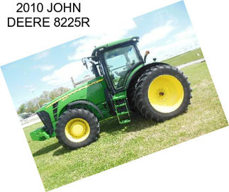 2010 JOHN DEERE 8225R