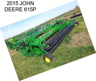 2015 JOHN DEERE 615P