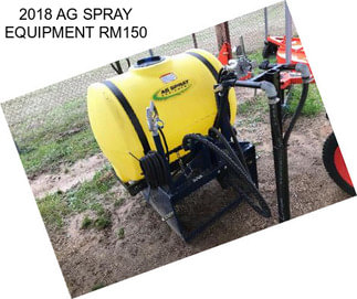 2018 AG SPRAY EQUIPMENT RM150