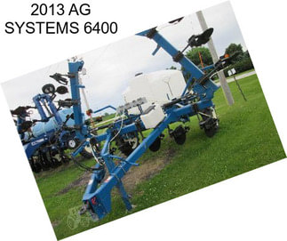 2013 AG SYSTEMS 6400