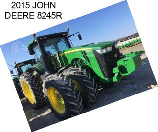 2015 JOHN DEERE 8245R