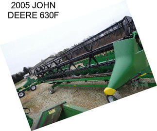 2005 JOHN DEERE 630F