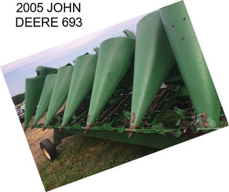 2005 JOHN DEERE 693