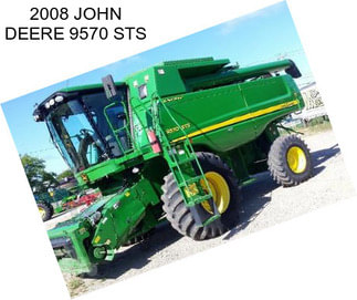 2008 JOHN DEERE 9570 STS