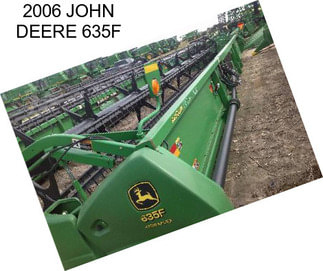 2006 JOHN DEERE 635F