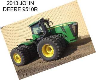 2013 JOHN DEERE 9510R