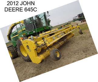 2012 JOHN DEERE 645C