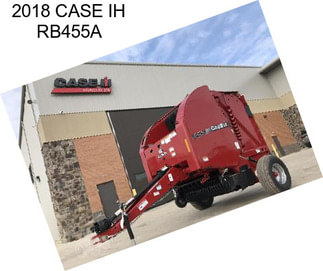 2018 CASE IH RB455A