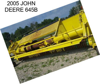 2005 JOHN DEERE 645B