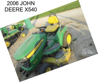 2006 JOHN DEERE X540