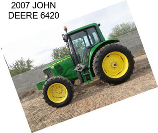 2007 JOHN DEERE 6420