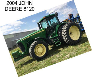 2004 JOHN DEERE 8120