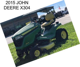 2015 JOHN DEERE X304