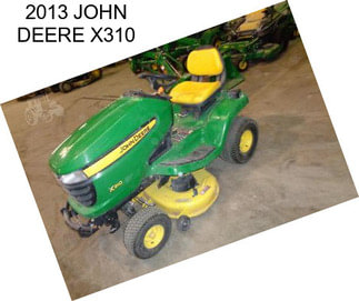 2013 JOHN DEERE X310