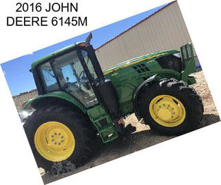 2016 JOHN DEERE 6145M