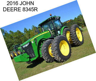 2016 JOHN DEERE 8345R