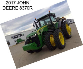 2017 JOHN DEERE 8370R