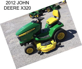 2012 JOHN DEERE X320