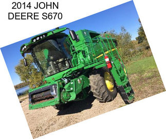 2014 JOHN DEERE S670